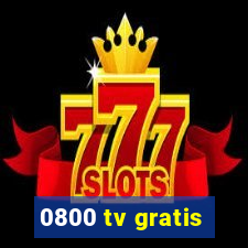 0800 tv gratis